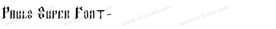 Pauls Super Font字体转换